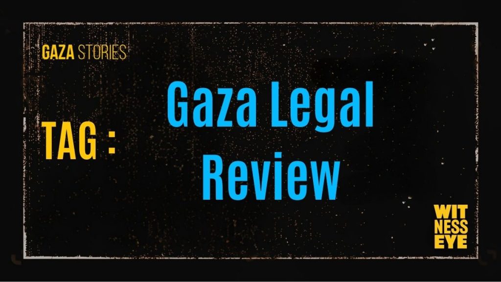 Gaza Legal Review – Legal Analysis and Justice Frameworks for Gaza