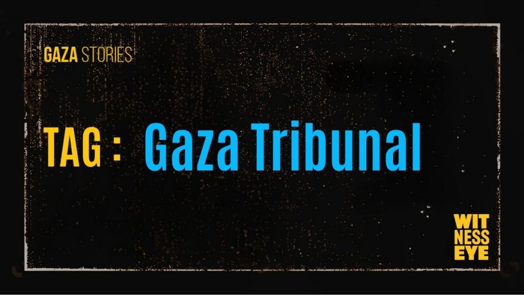 Gaza Tribunal – International People’s Court for Justice and Accountability