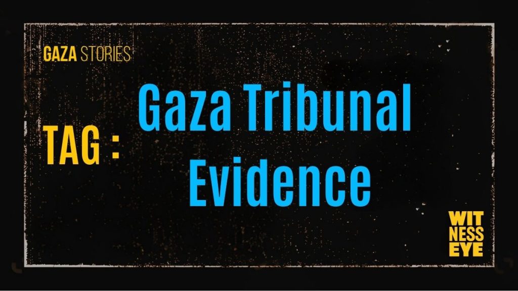 Gaza Tribunal Evidence – Verified Proof and Documentation for Justice