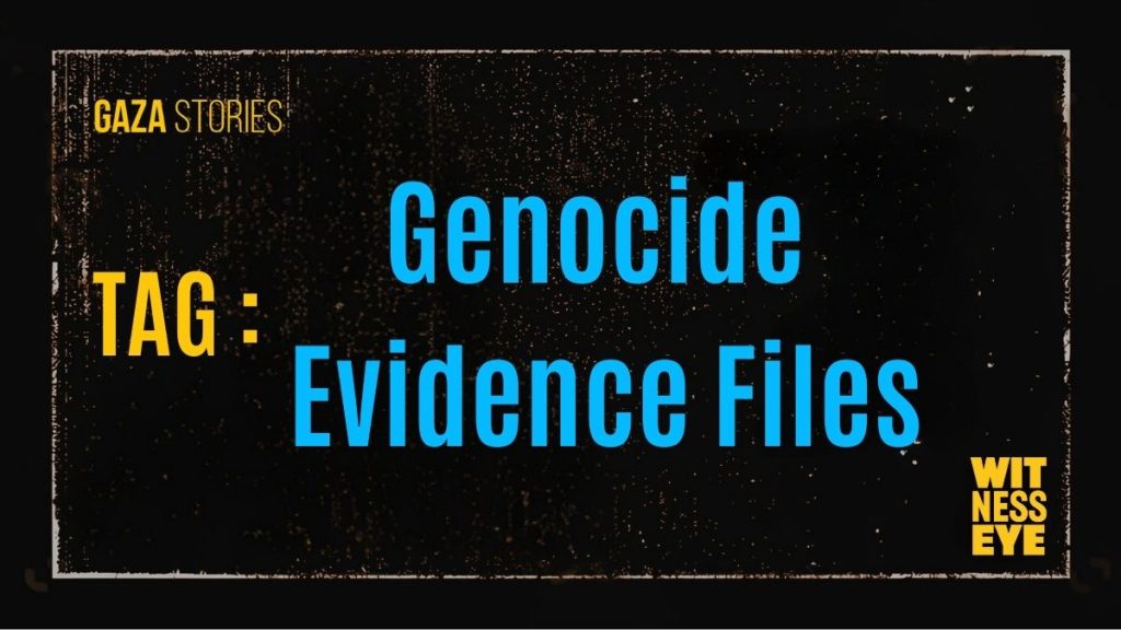 Genocide Evidence Files – Verified Documentation for Gaza Tribunal Investigations