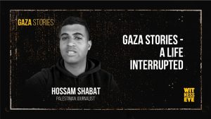 Gaza Stories – Hossam Shabat’s life interrupted by war and loss in Gaza.