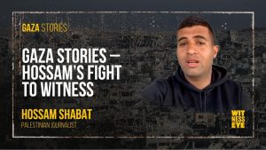 Gaza Stories – Hossam Shabat’s fight to witness the truth in Beit Hanoun.