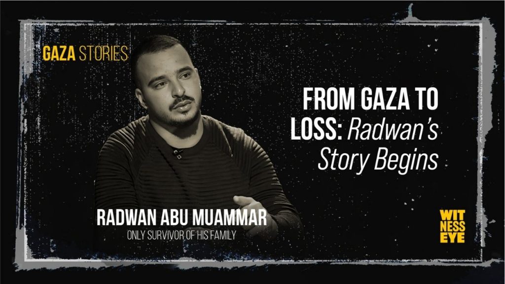 Radwan Abu Maamar recalls his family’s struggles in Gaza before their tragic loss.